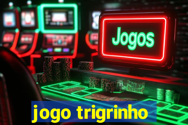 jogo trigrinho